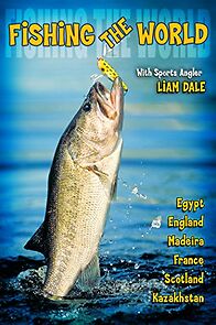 Fishing The World, With Liam Dale