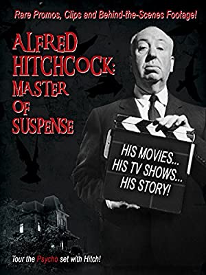 Alfred Hitchcock: Master Of Suspense