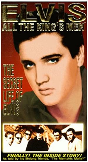 Elvis: All The King's Men (vol. 1) - The Secret Life Of Elvis