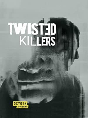 Twisted Killers: Season 1