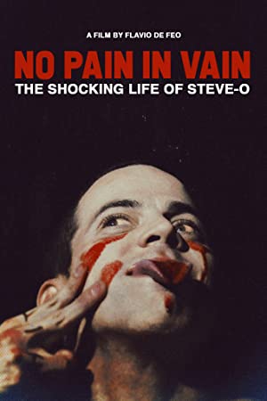 No Pain In Vain: The Shocking Life Of Steve-o