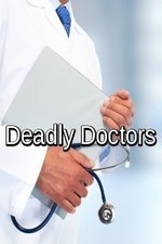 Deadly Doctors: Season 1