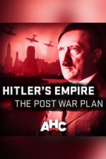 Hitler's Empire: The Post War Plan: Season 1
