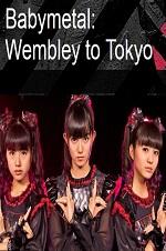 Babymetal: Wembley To Tokyo