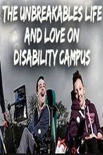 The Unbreakables: Life And Love On Disability Campus: Season 1