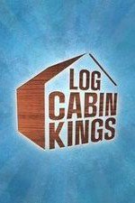 Log Cabin Kings: Season 1