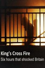The Kings Cross Fire: Six Hours That Shocked Britain