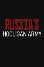 Russia's Hooligan Army